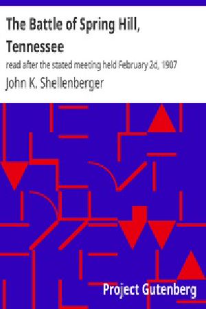 [Gutenberg 24740] • The Battle of Spring Hill, Tennessee / read after the stated meeting held February 2d, 1907